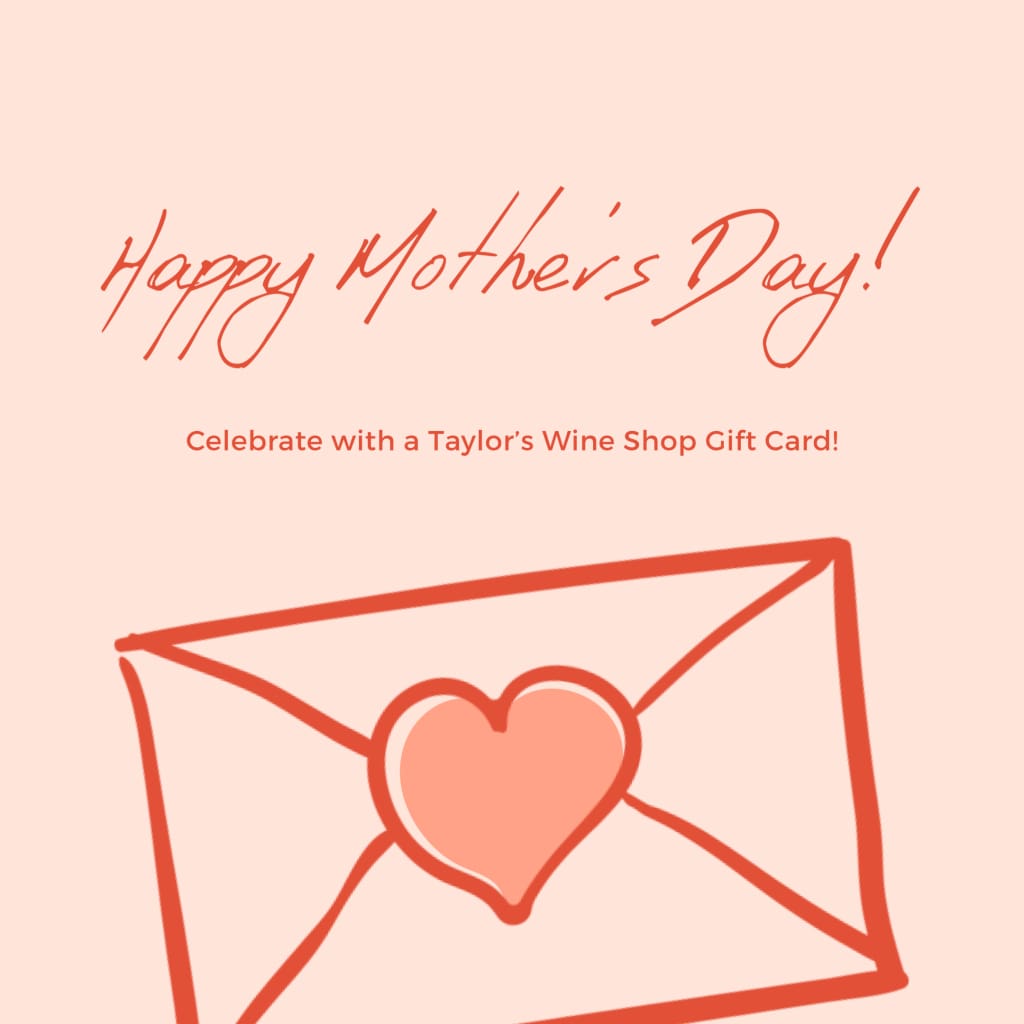 Mother's Day Gift Card - Taylor's Wine Shop