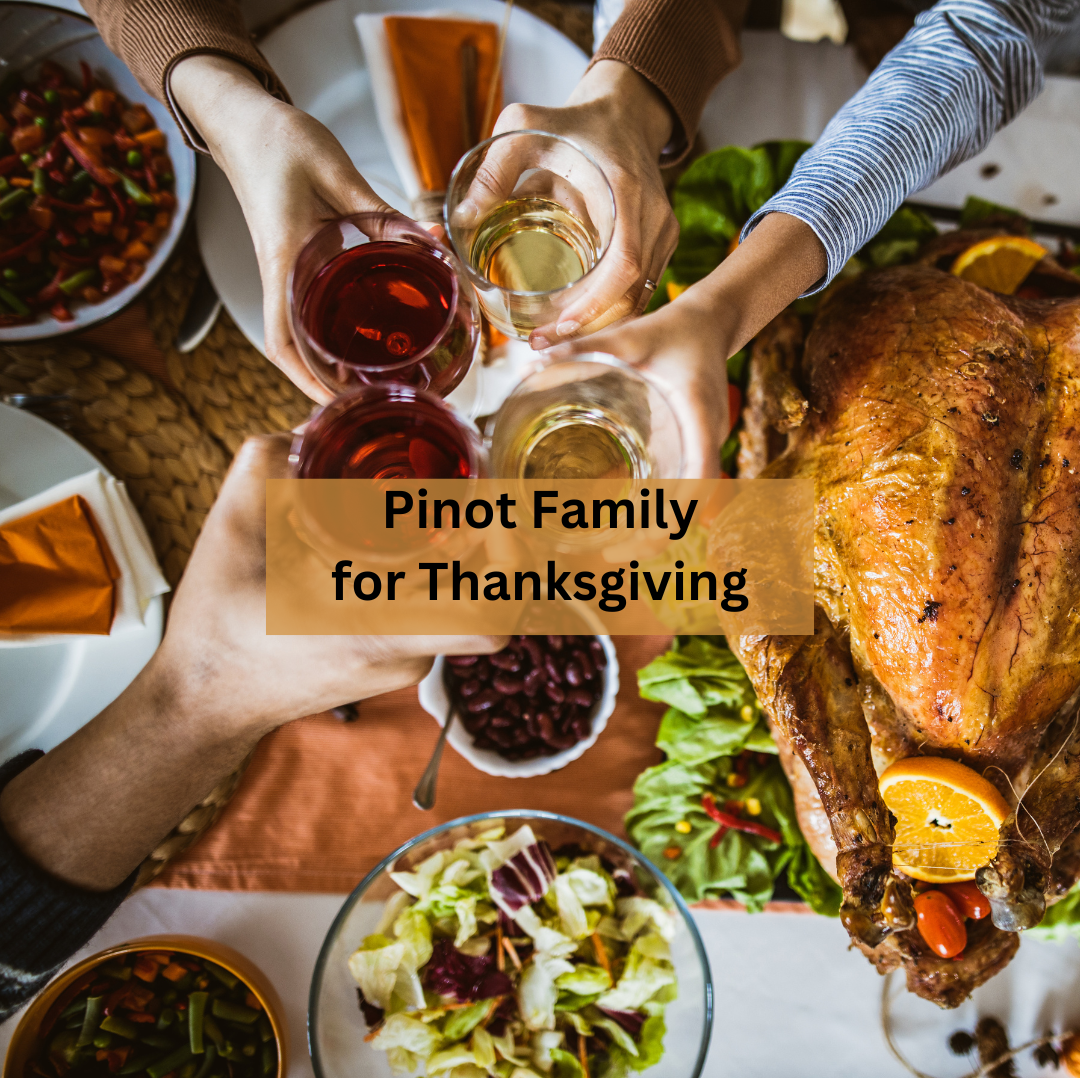 Pinot Family for Thanksgiving – Taylor's Wine Shop
