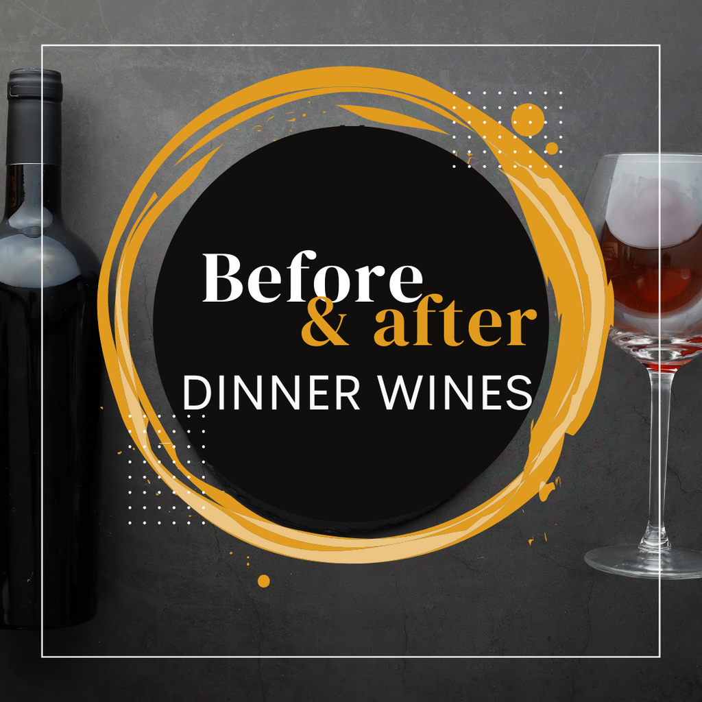 Before & After Dinner Wines
