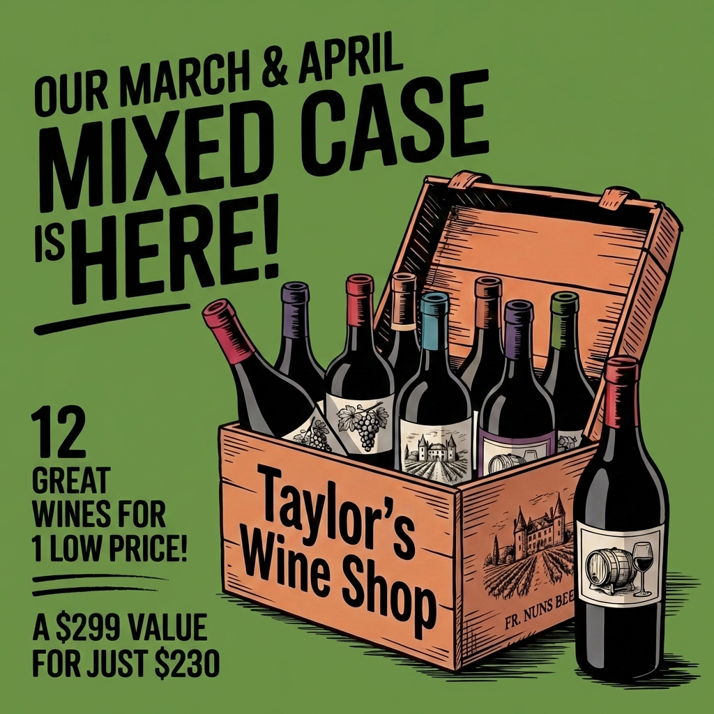 March & April 2026 Mixed Case Sampler - Taylor's Wine Shop