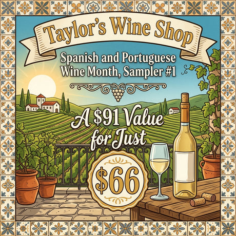 Spanish & Portuguese Sampler #1 - White, Rose & Bubbly Values - Taylor's Wine Shop